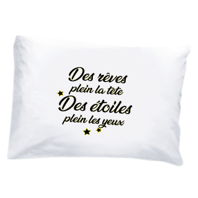Taie D’Oreiller - Des Rêves Plein La Tête ...